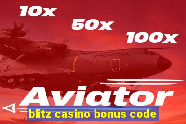 blitz casino bonus code