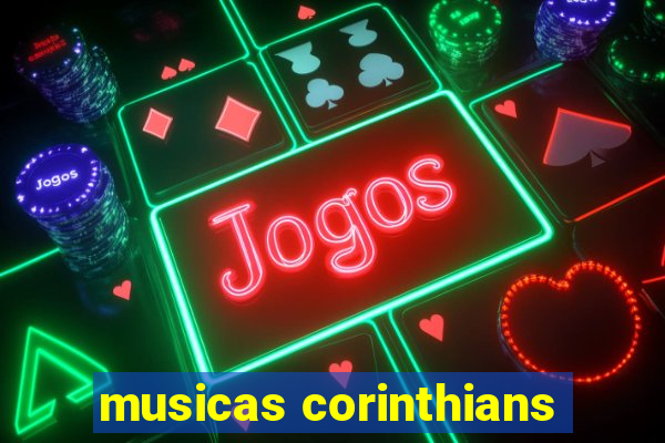 musicas corinthians