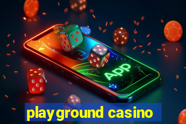 playground casino