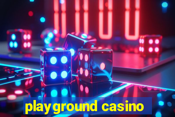 playground casino