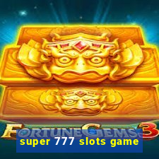 super 777 slots game