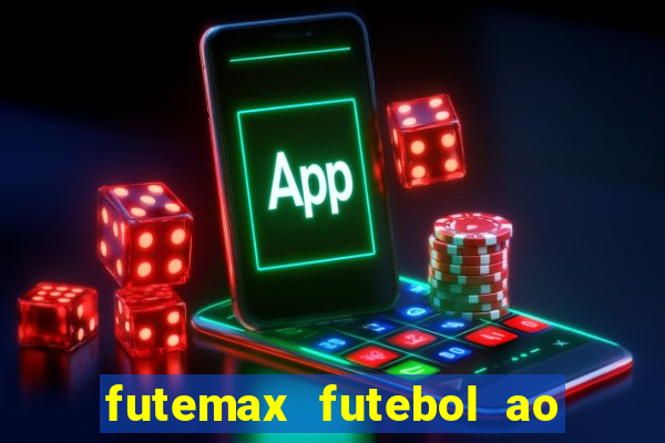 futemax futebol ao vivo na tv