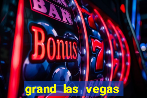 grand las vegas hotel and casino