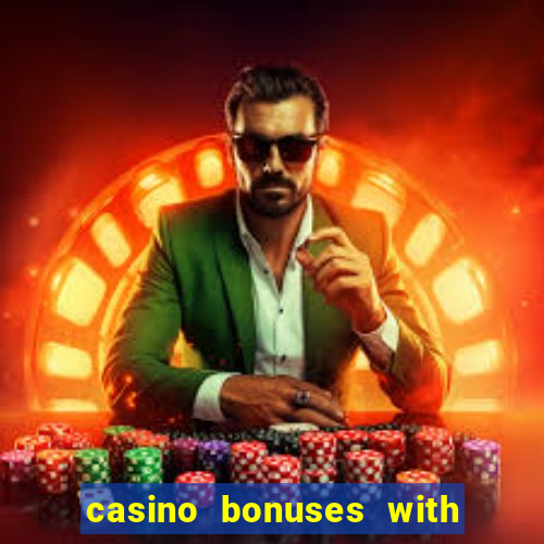 casino bonuses with no deposit required