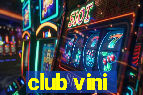 club vini