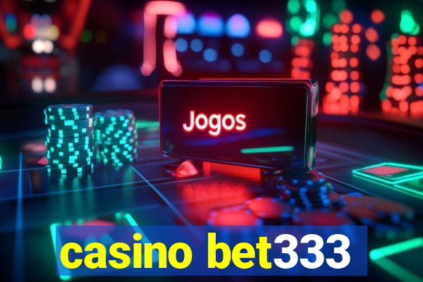 casino bet333