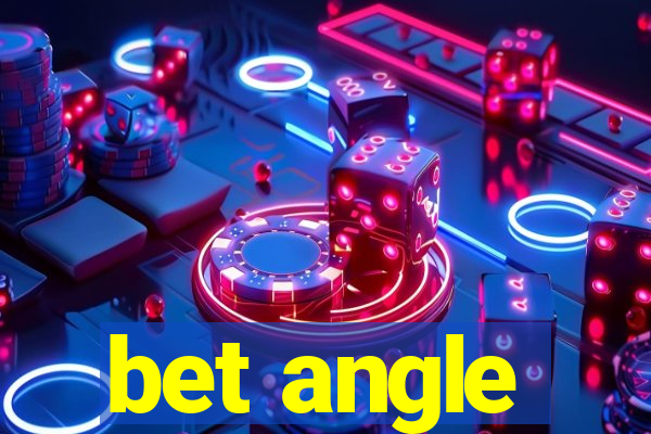 bet angle