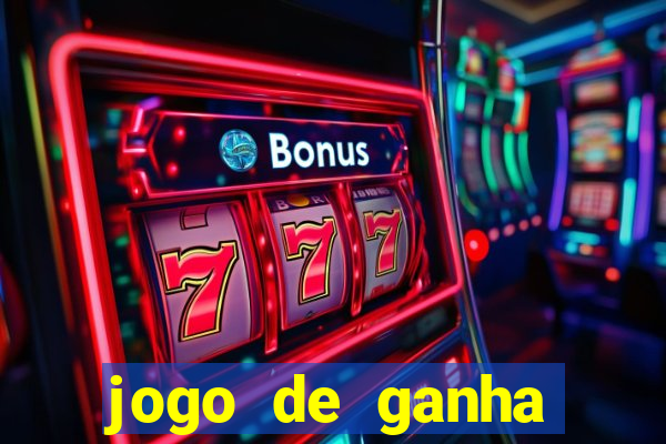 jogo de ganha dinheiro de verdade