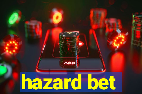 hazard bet