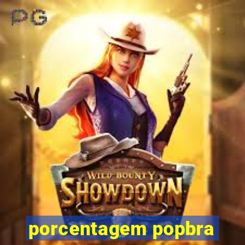 porcentagem popbra