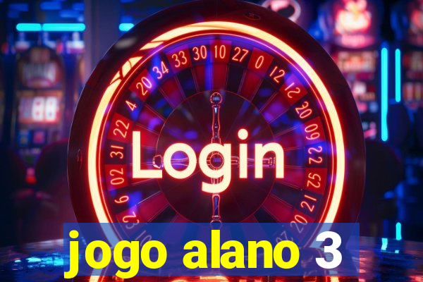 jogo alano 3