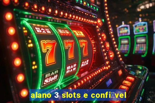 alano 3 slots e confi谩vel