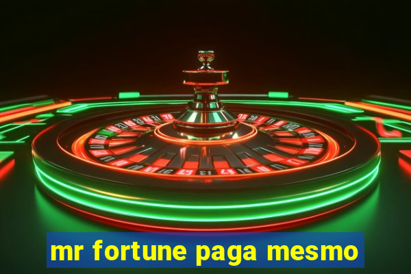 mr fortune paga mesmo