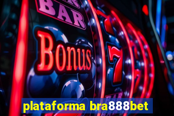 plataforma bra888bet