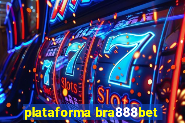 plataforma bra888bet