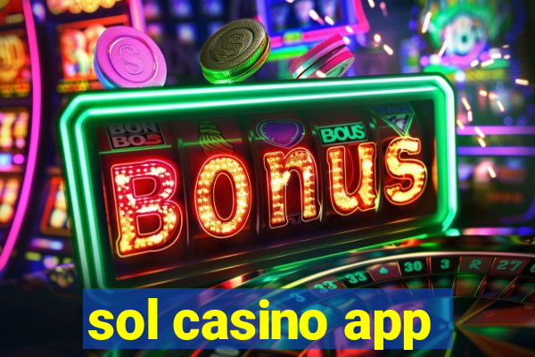 sol casino app