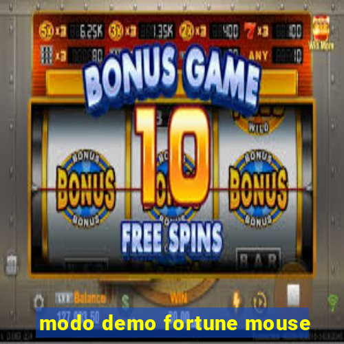 modo demo fortune mouse