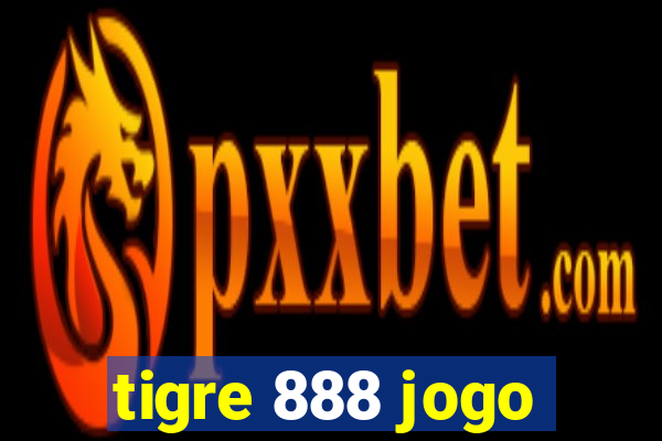 tigre 888 jogo