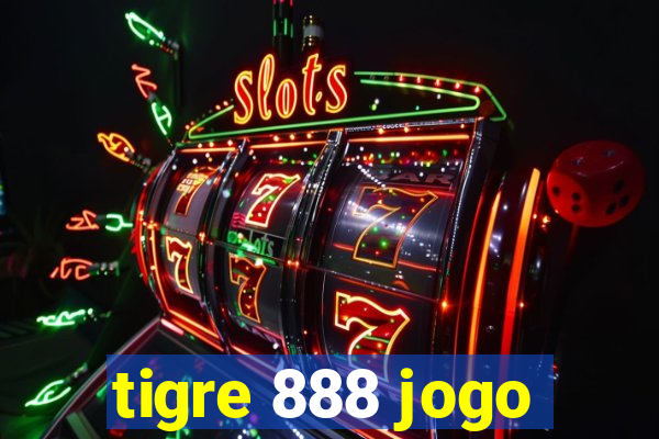 tigre 888 jogo