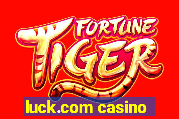 luck.com casino