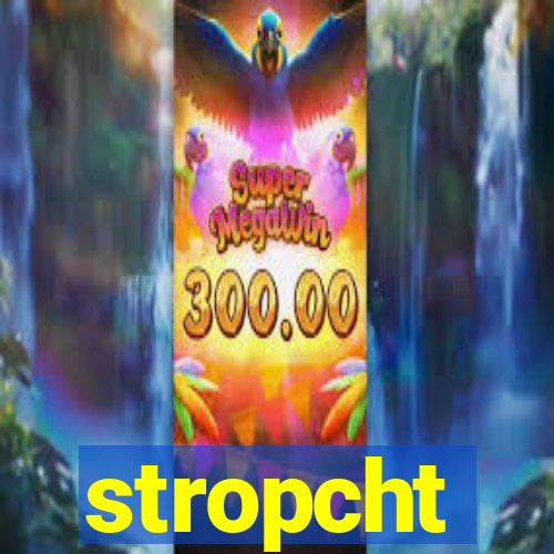 stropcht