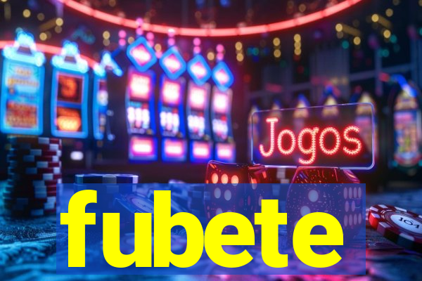 fubete