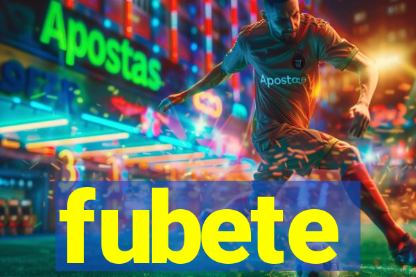 fubete