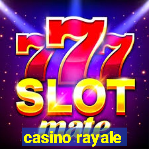 casino rayale