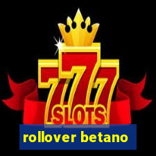 rollover betano