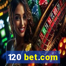 120 bet.com