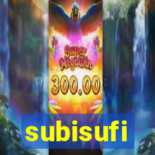 subisufi