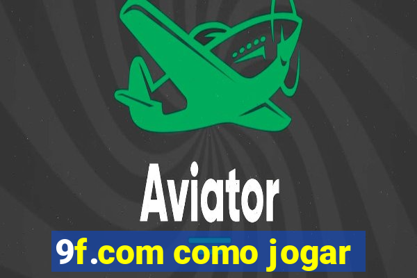 9f.com como jogar