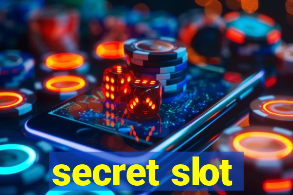 secret slot