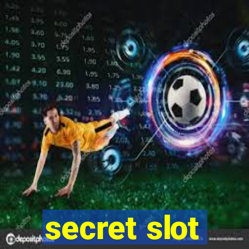 secret slot