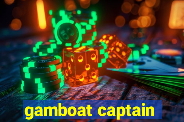 gamboat captain