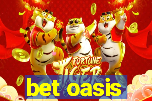 bet oasis