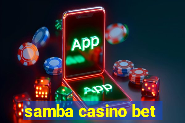 samba casino bet