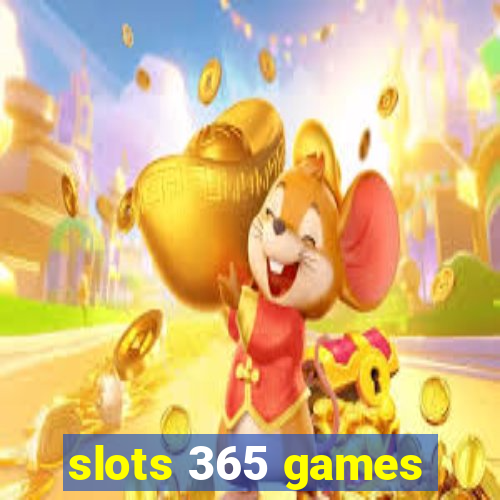 slots 365 games