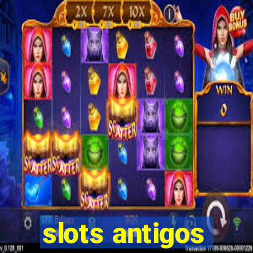 slots antigos