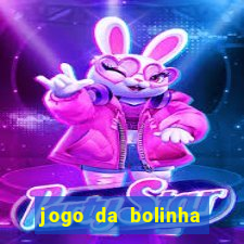 jogo da bolinha que paga