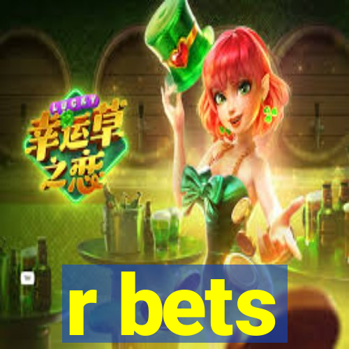 r bets