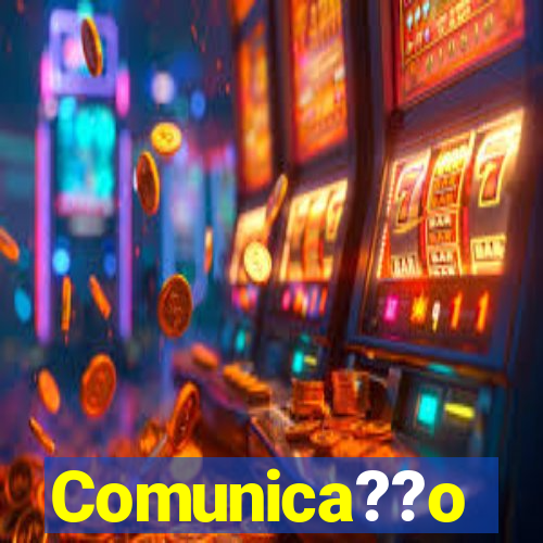 Comunica??o