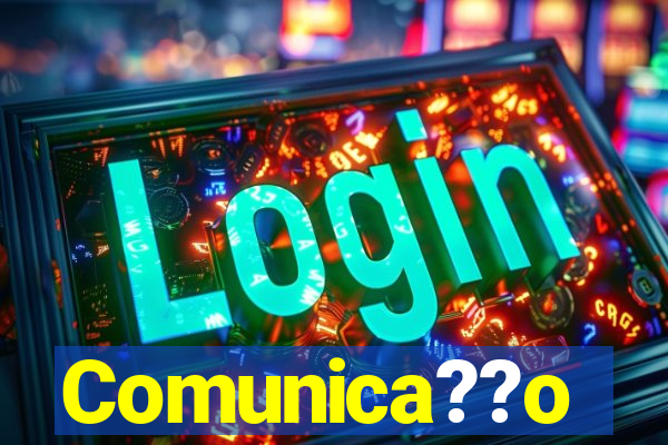 Comunica??o