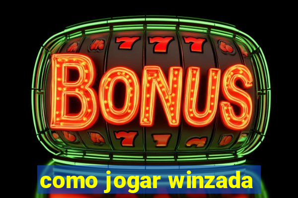 como jogar winzada