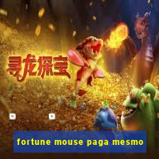 fortune mouse paga mesmo