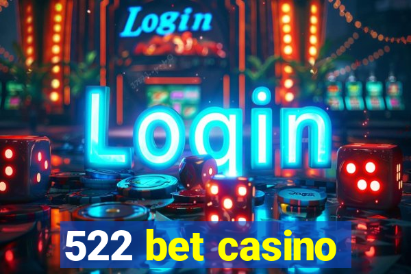 522 bet casino