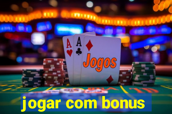 jogar com bonus