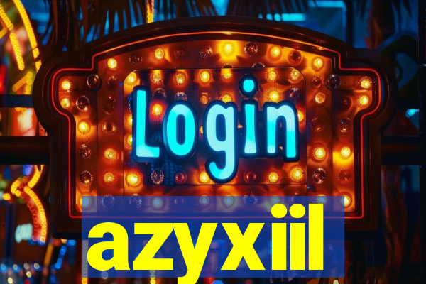 azyxiil