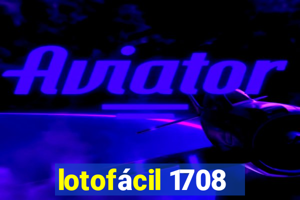 lotofácil 1708