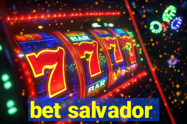 bet salvador